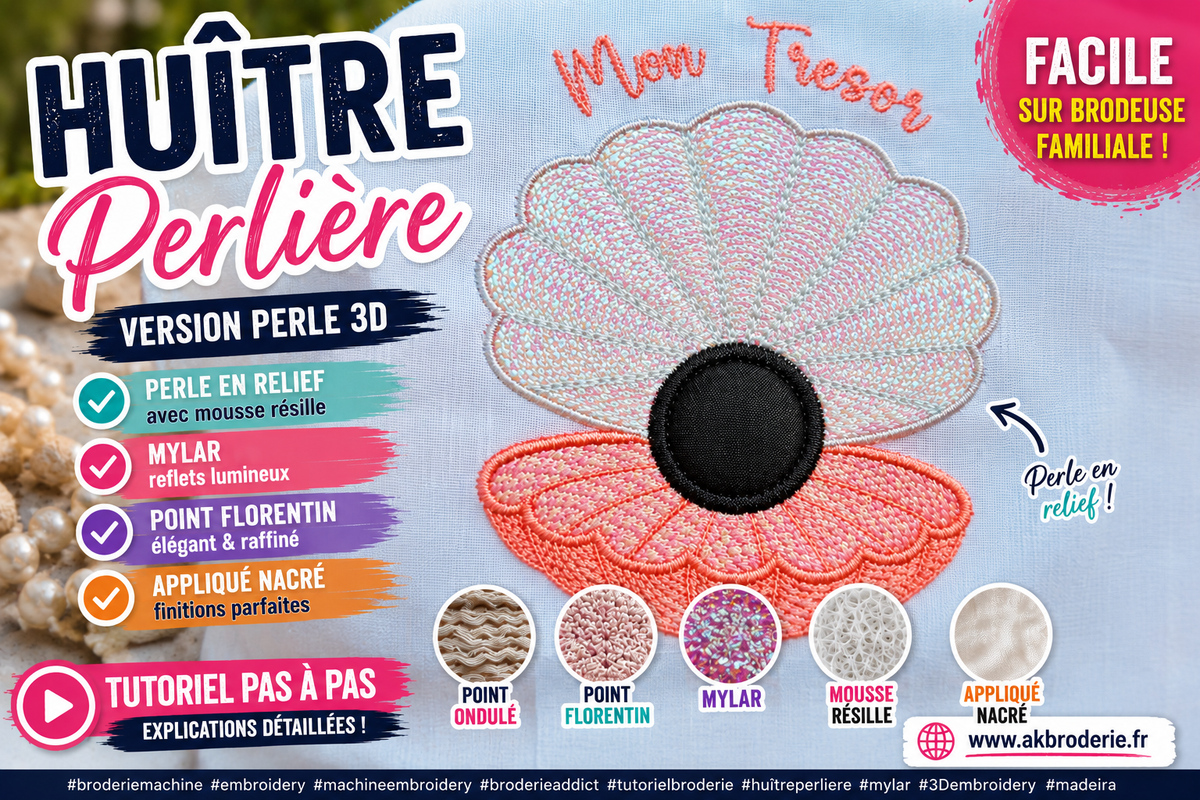 Huître Perlière – Tutoriel de broderie machine | Version Classique & Prestige 3D
