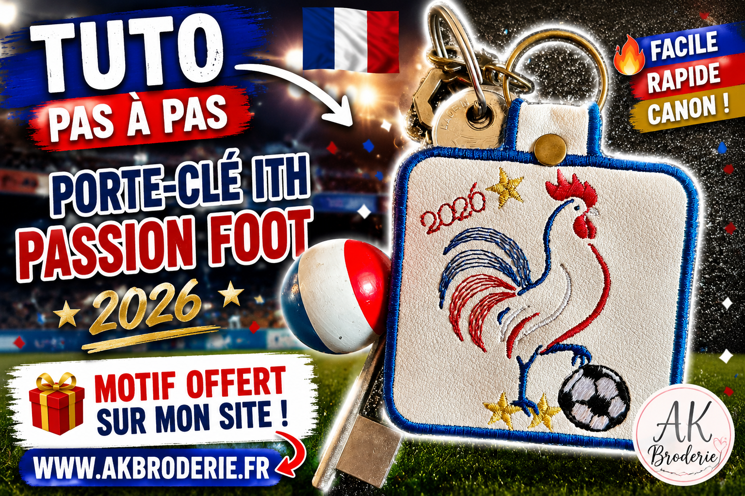 🎉⚽ TUTO BRODERIE ITH – PORTE-CLÉ PASSION FOOT 2026 ⚽🎉
