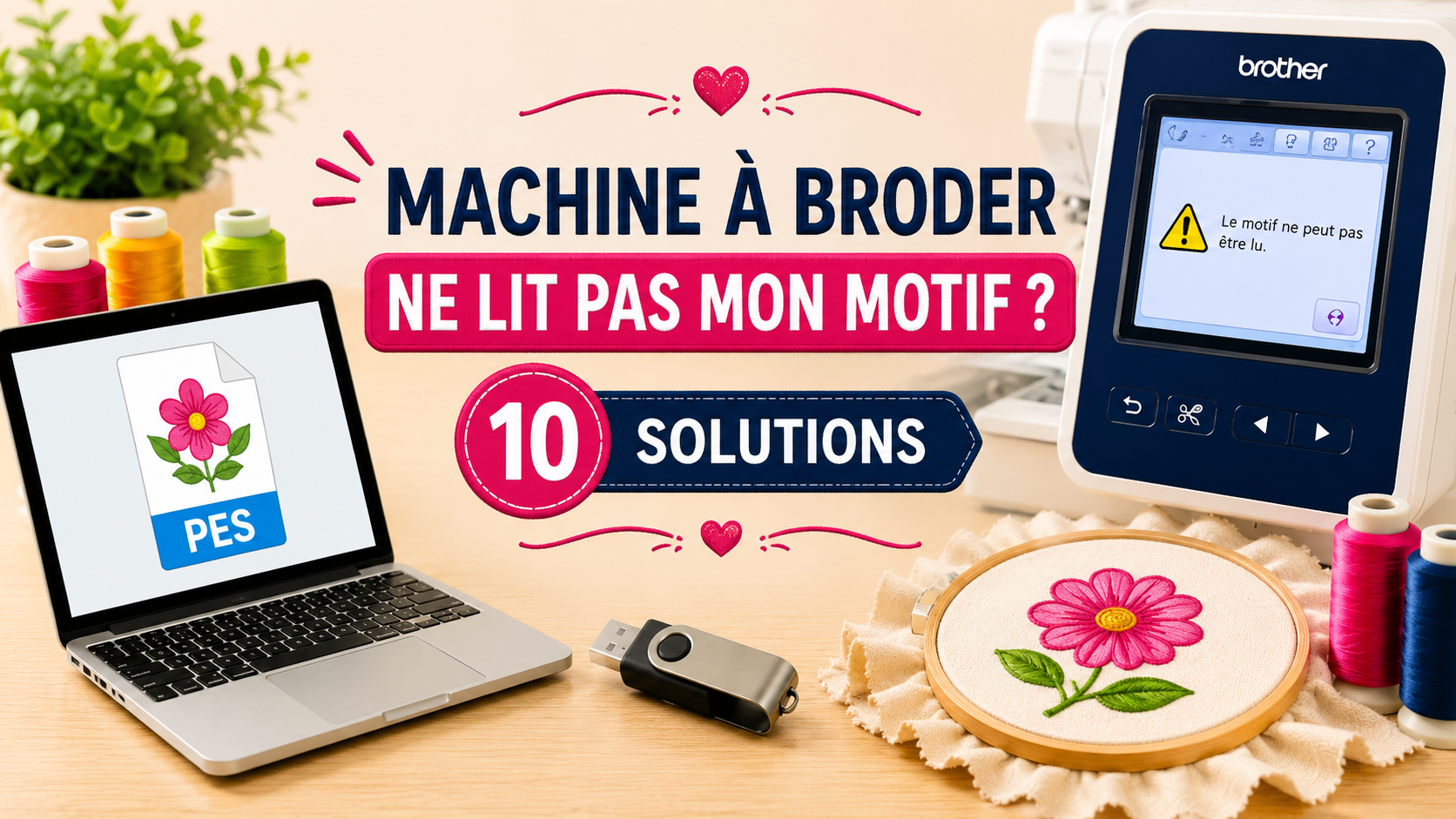 Machine à broder ne reconnaissant pas un motif de broderie au format PES sur clé USB