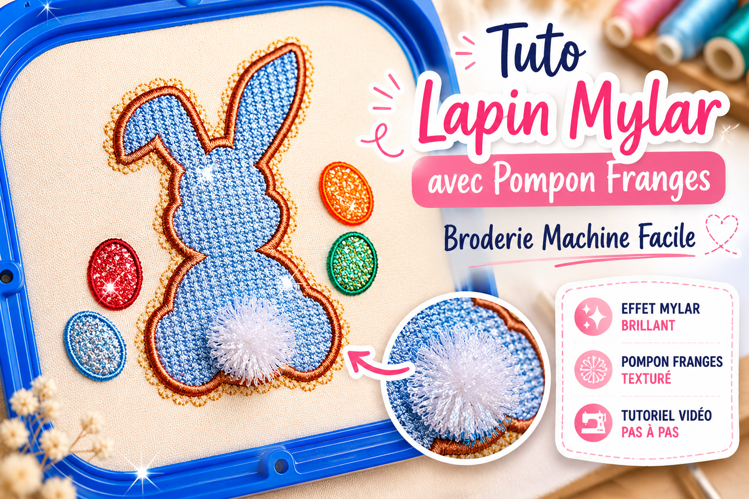 Tutoriel vidéo de broderie machine montrant un lapin avec effet Mylar brillant et pompon franges texturé pour créer une broderie originale et lumineuse.