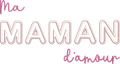 Appliqué « Ma Maman d'Amour » – Tendresse & Émotion - Motif de broderie - Format disponible 26x16