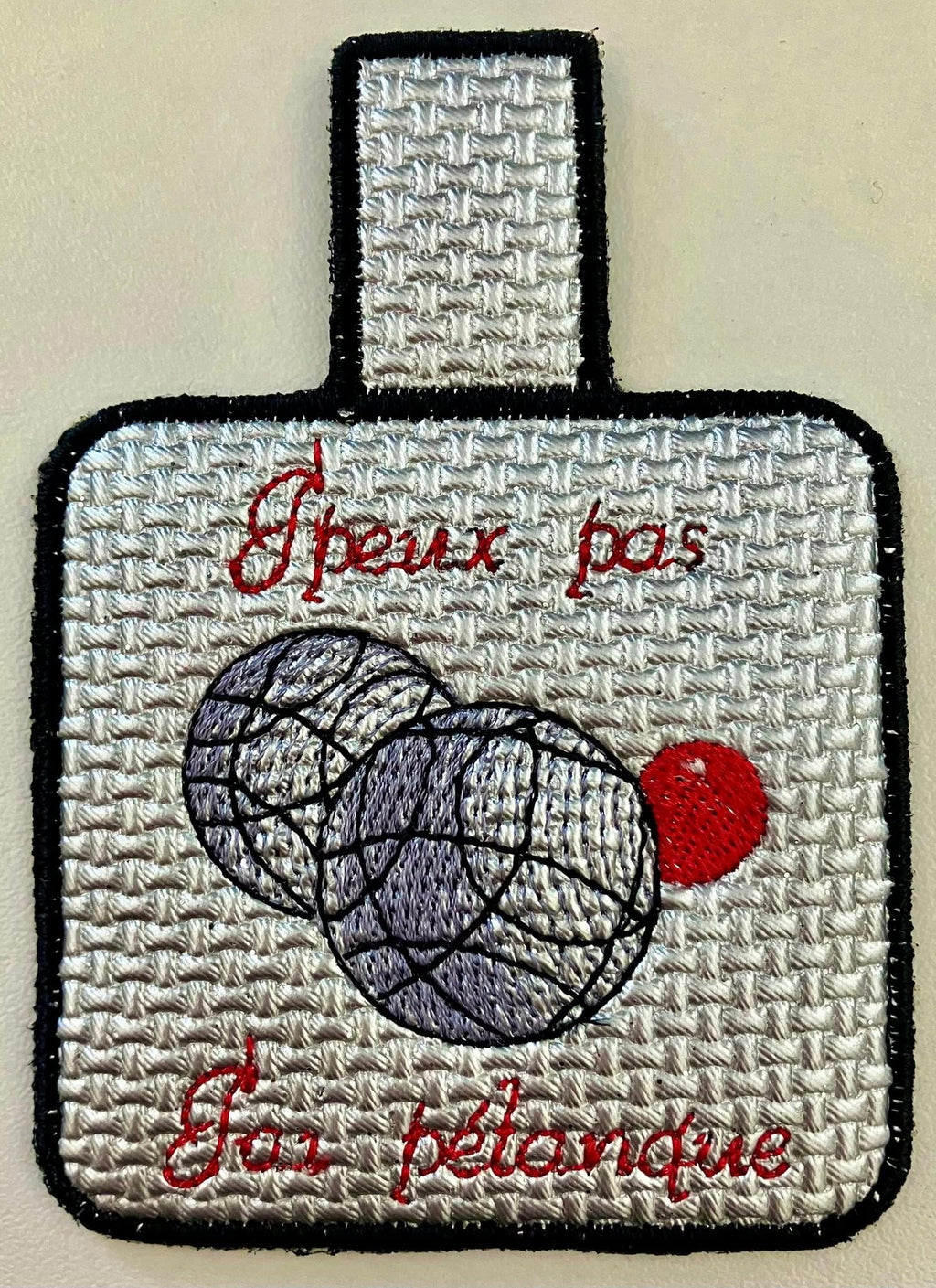 Porte-clé ITH J'peux pas, j'ai pétanque 10x10 | Motif Broderie Machine Pétanque
